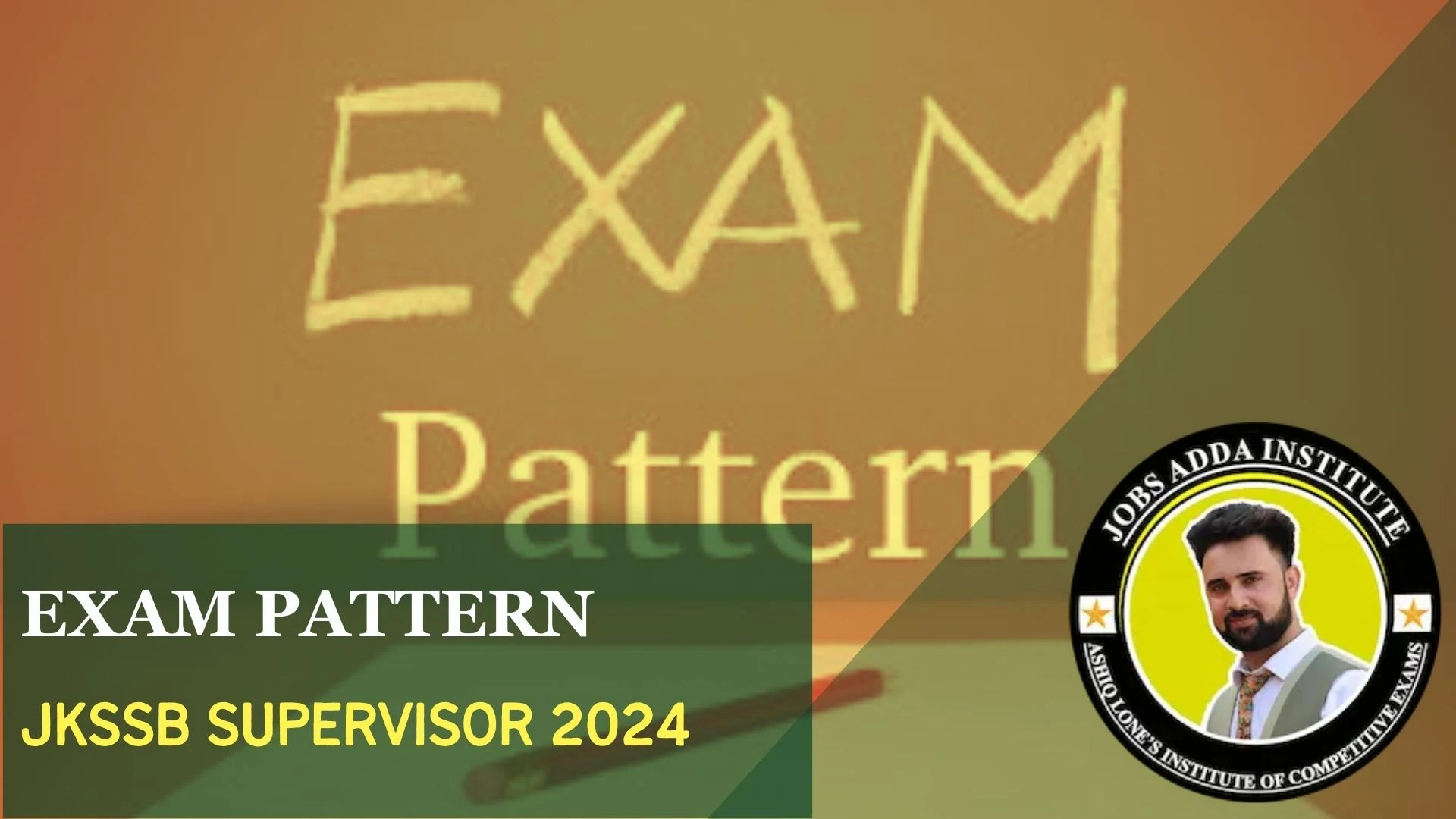 JKSSB Supervisor Exam Pattern 2024 100 Questions in 120 Minutes